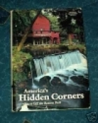 America's hidden corners : places off the beaten path /