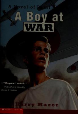A Boy At War:  A Novel of Pearl Harbor/