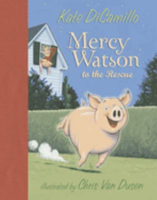 Mercy Watson #1 : to the Rescue /
