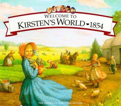 Welcome to Kirsten's World, 1854 : Growing Up in Pioneer America  /