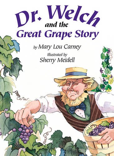 Dr. Welch and the great grape story