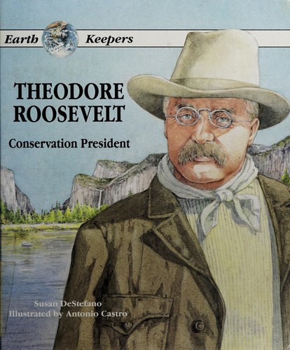 Theodore Roosevelt, conservation president