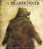 The Bearskinner : a tale of the Brothers Grimm /