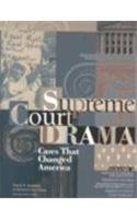 Supreme Court drama. : cases that changed America /