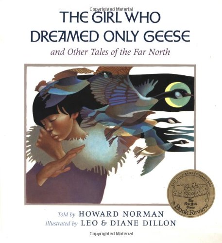 The girl who dreamed only geese, and other tales of the Far North
