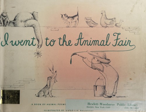 I went to the animal fair : a book of animal poems /