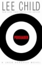 Persuader: a Jack Reacher novel / Vol. 7 /