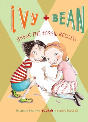Ivy and Bean break the fossil record