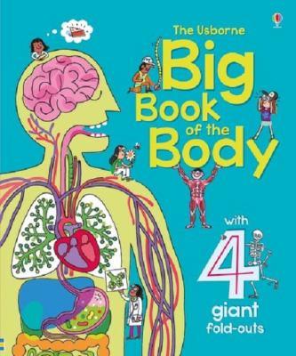 The Usborne big book of the body