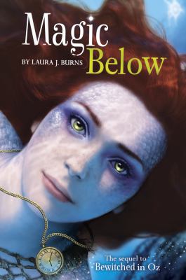 Magic below (bk 2) Bewitched in OZ