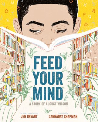 Feed your mind: a story of August Wilson  /