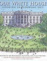Our White House : looking in, looking out /