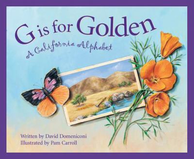 G is for golden : a California alphabet /