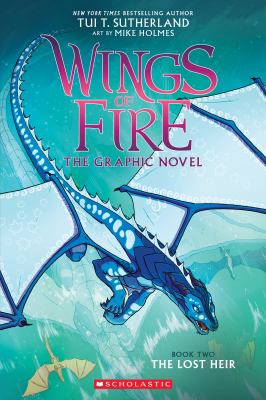 The Lost Heir, Vol. 2 : Wings of Fire Series (Graphic) /