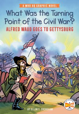 What was the turning point of the Civil War : Alfred Waud goes to Gettysburg /
