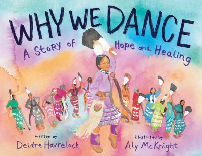 Why we dance : a story of hope and healing /