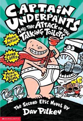 Captain Underpants (bk 2) : and the Attack of the Talking Toilets /