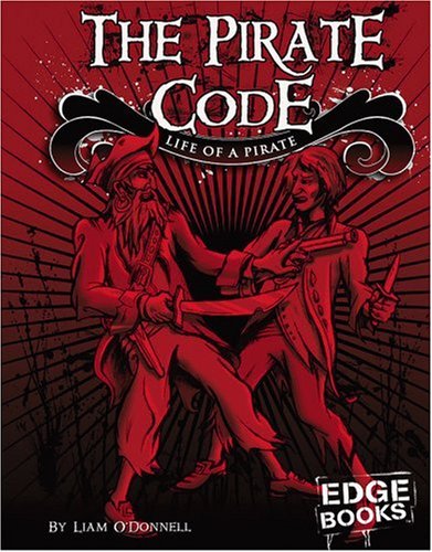 The pirate code : life of a pirate /