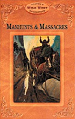 Manhunts & massacres